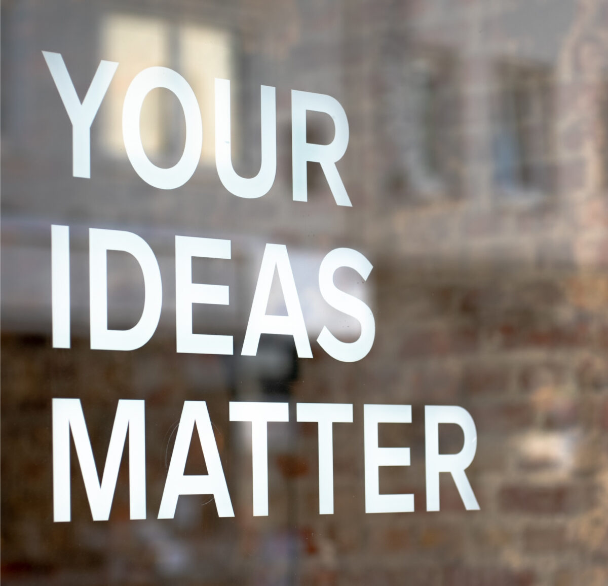 Your Ideas Matter